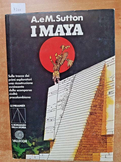 I MAYA civilt precolombiana - SUTTON 1974 VALLECCHI illustrato (7241)