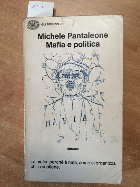 MICHELE PANTALEONE - MAFIA E POLITICA 1972 EINAUDI - NASCITA ORGANIZZAZIONE