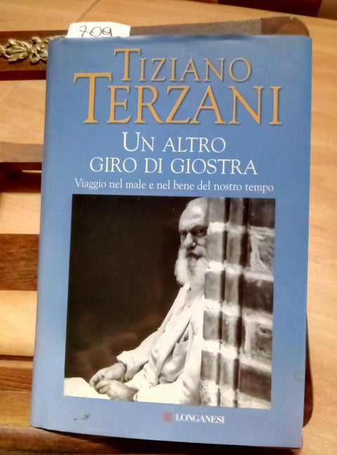 UN ALTRO GIRO DI GIOSTRA -TERZANI TIZIANO - LONGANESI - 2007 - IL CAMMEO -