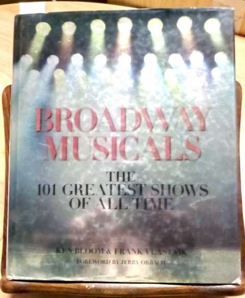 BROADWAY MUSICALS THE 101 GREATEST SHOWS OF ALL TIME 2004 BLOOM/ VLASTNIK(3