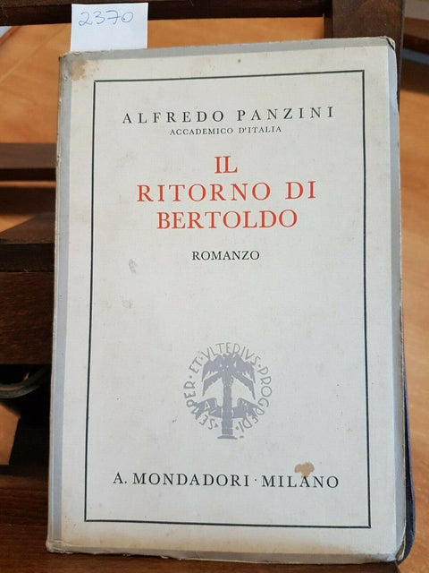 ALFREDO PANZINI - IL RITORNO DI BERTOLDO - MONDADORI - 1936 - (2370)