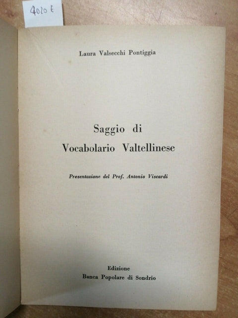 VALSECCHI PONTIGGIA - SAGGIO DI VOCABOLARIO VALTELLINESE 1960 POP. SONDRIO(