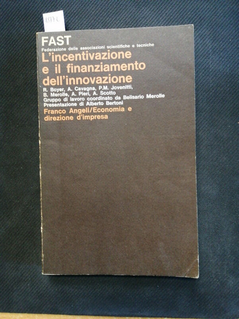 L'incentivazione e il finanziamento dell'innovazione - 1984 FrancoAngeli