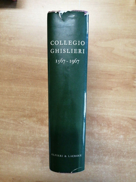 IL COLLEGIO GHISLIERI 1567-1967 PAVIA - ALFIERI & LACROIX + OMAGGIO!!!