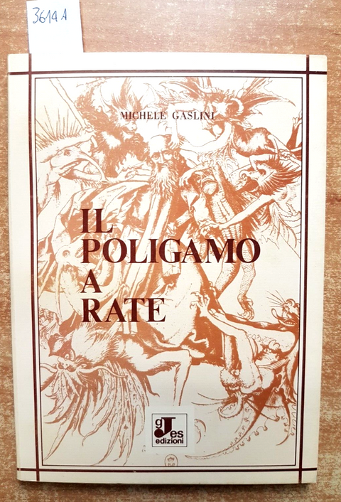 MICHELE GASLINI - IL POLIGAMO A RATE - 1981 - GJES etica, estetica (3614A