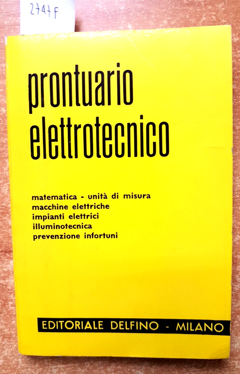 PRONTUARIO ELETTROTECNICO - Vittorio Re - 1966 - Editoriale Delfino (2747f
