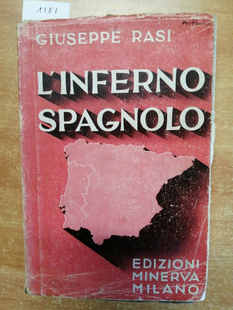L'INFERNO SPAGNOLO - GIUSEPPE RASI - 1ED. - 1937 - EDIZIONI MINERVA - (12