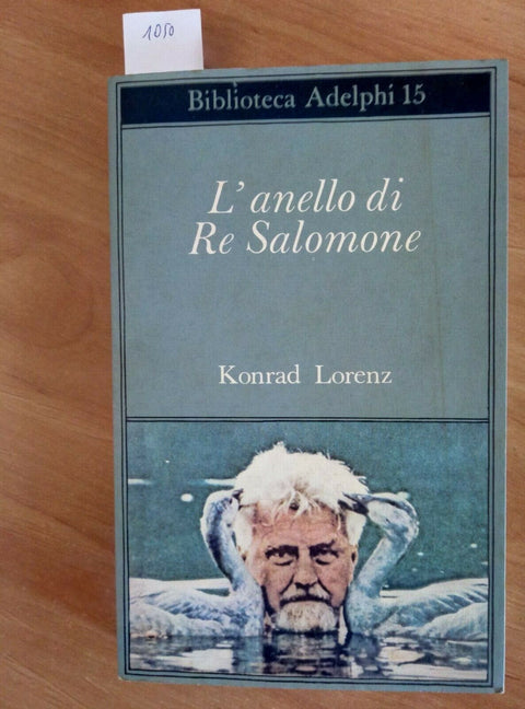 L'ANELLO DI RE SALOMONE - KONRAD LORENZ - 1982 - ADELPHI - (1050)