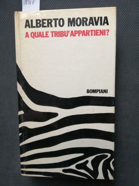 Alberto Moravia - A quale trib appartieni? - Bompiani - 1972 - 2ED. - (38