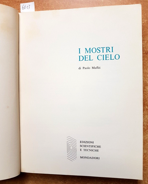 Paolo Maffei - I mostri del cielo ASTRONOMIA 1ed. - Biblioteca della Est (