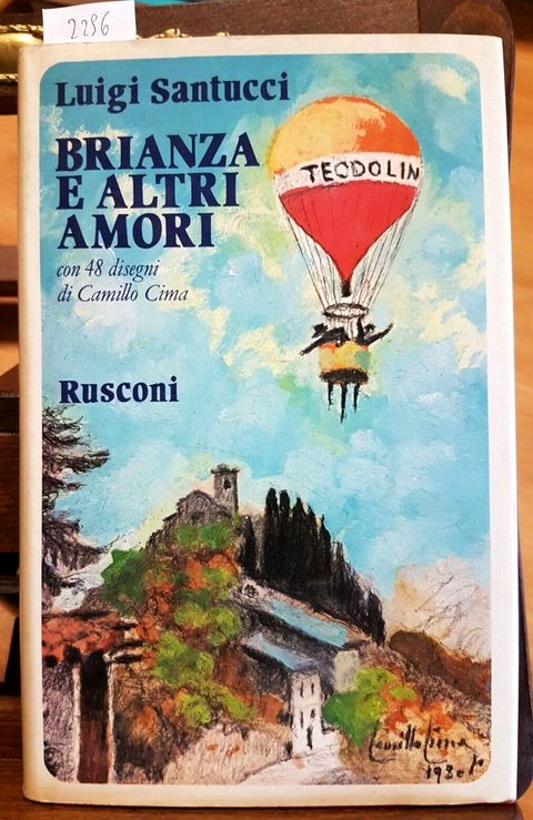 LUIGI SANTUCCI - BRIANZA E ALTRI AMORI - RUSCONI - 1981 - 1ED. ILLUSTRATA(