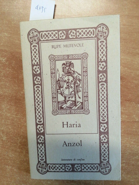 HARIA - ANZOL - 2006 - RUPE MUTEVOLE - FILOSOFIA - (4795)
