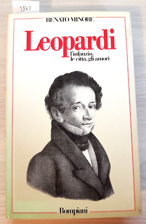 LEOPARDI Ll'infanzia, le citt, gli amori - RENATO MINORE - 1987 BOMPIANI