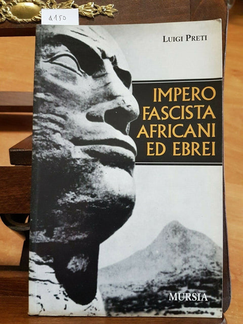 LUIGI PRETI - IMPERO FASCISTA AFRICANI ED EBREI - 2004 - MURSIA (4150)