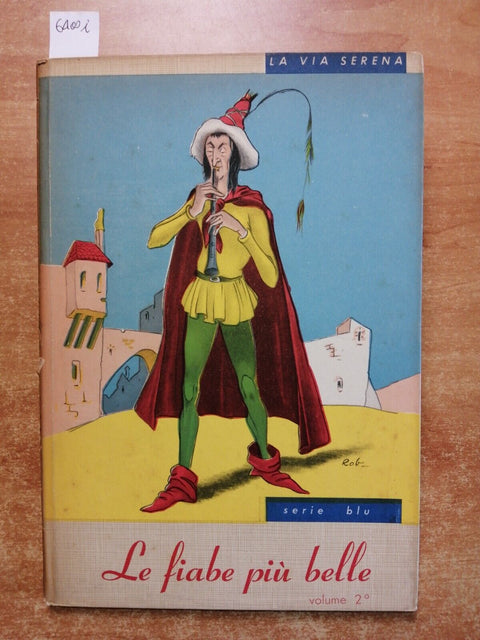 LA VIA SERENA - LE FIABE PIU' BELLE vol.2 - serie blu CIBELLI anni '50?