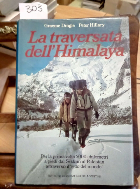 LA TRAVERSATA DELL'HIMALAYA - DE AGOSTINI - 1985 DINGLE HILLARY - 5000 KM(