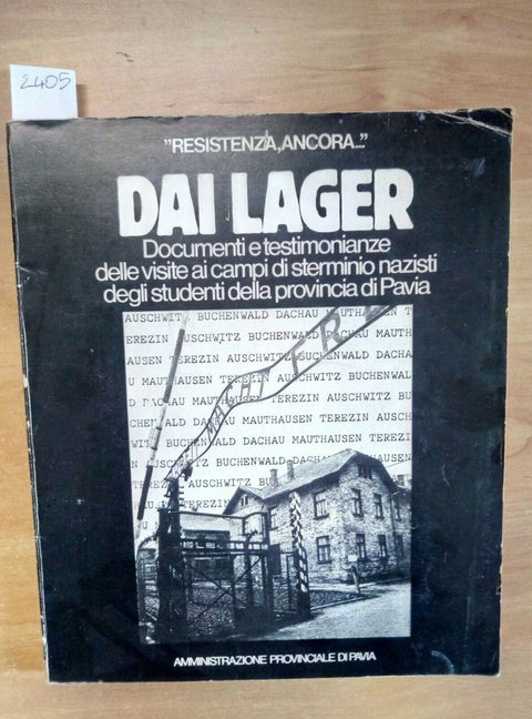 DAI LAGER. DOCUMENTI E TESTIMONIANZE CAMPI DI STERMINIO STUDENTI DI PAVIA (