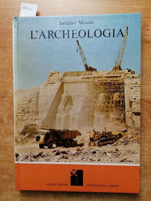 L'archeologia - Sabatino Moscati - Rizzoli - 1975 - citt sepolte scavi (4