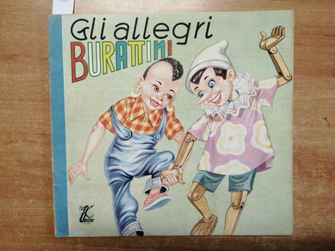 GLI ALLEGRI BURATTINI - N 47 COLLANA FANTASIA EDITRICE BOSCHI - ANNI '60