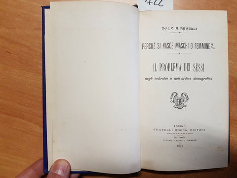 C.A. REVELLI - PERCHE' SI NASCE MASCHI O FEMMINE? - FRATELLI BOCCA - 1899