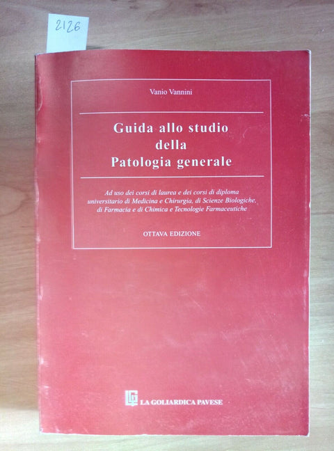 GUIDA ALLO STUDIO DELLA PATOLOGIA GENERALE - VANNINI 2004 LA GOLIARDICA (21