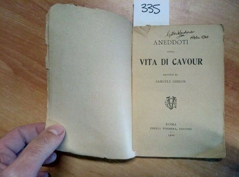 ANEDDOTI SULLA VITA DI CAVOUR RACCOLTI DA SAMUELE GHIRON 1910 VOGHERA (335