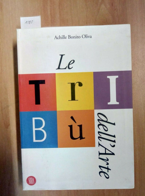 ACHILLE BONITO OLIVA - LE TRIBU' DELL'ARTE 2001 SKIRA (1585) OTTIMO!