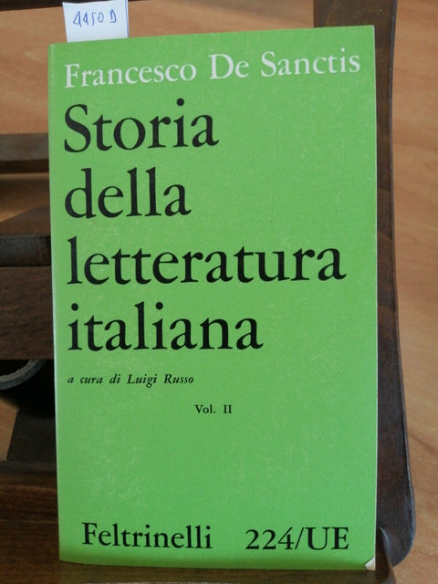 DE SANCTIS - STORIA DELLA LETTERATURA ITALIANA - VOL. II 1960 FELTRINELLI(4