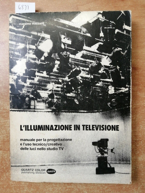 L'ILLUMINAZIONE IN TELEVISIONE manuale tecnico luci nello studio TV QUARTZ