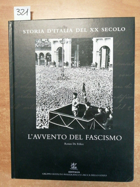 STORIA D'ITALIA DEL XX SECOLO Vol.10: L'AVVENTO DEL FASCISMO 2007 (321