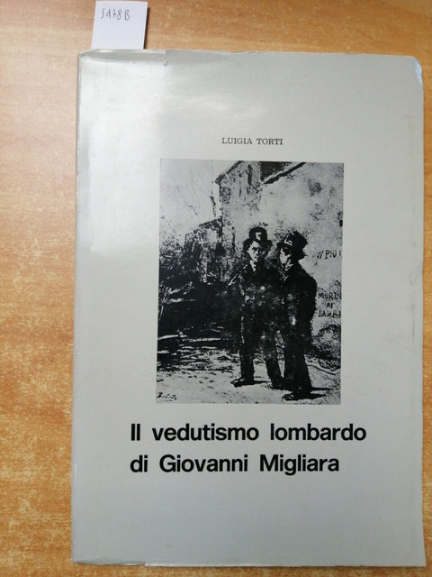 Luigia Torti - IL VEDUTISMO LOMBARDO DI GIOVANNI MIGLIARA - 1978 - PAVIA (5