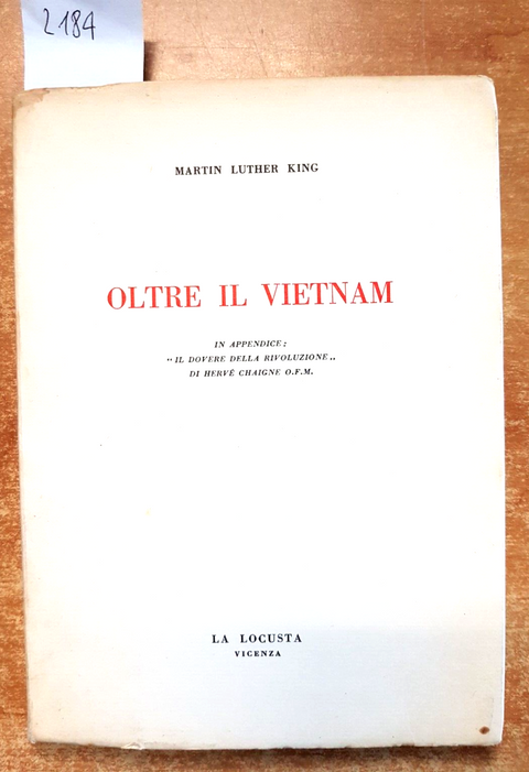 MARTIN LUTHER KING - OLTRE IL VIETNAM - 1ED. - LA LOCUSTA - 1968 - (2184