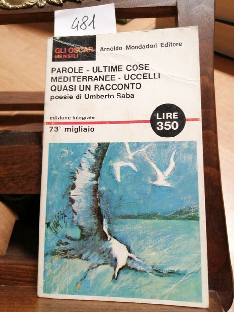 UMBERTO SABA - POESIE PAROLE ULTIME COSE MEDITERRANEE 1966 OSCAR MONDADORI