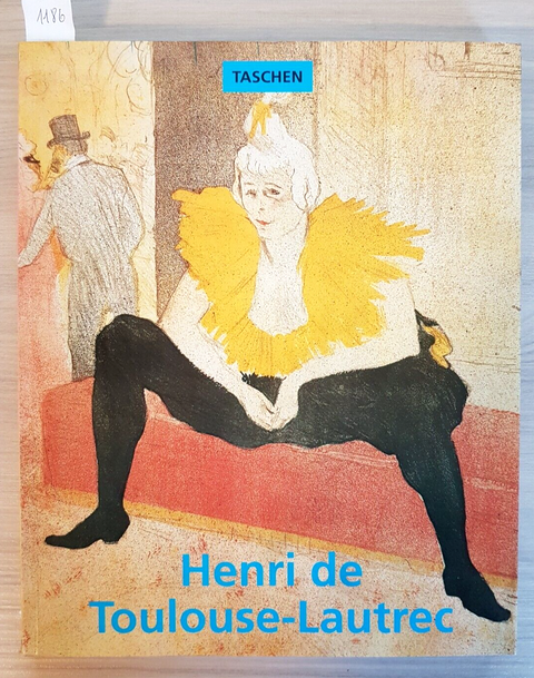 HENRI DE TOULOUSE-LAUTREC 1864/1901 Gilles Neret TASCHEN 1993 catalogo arte