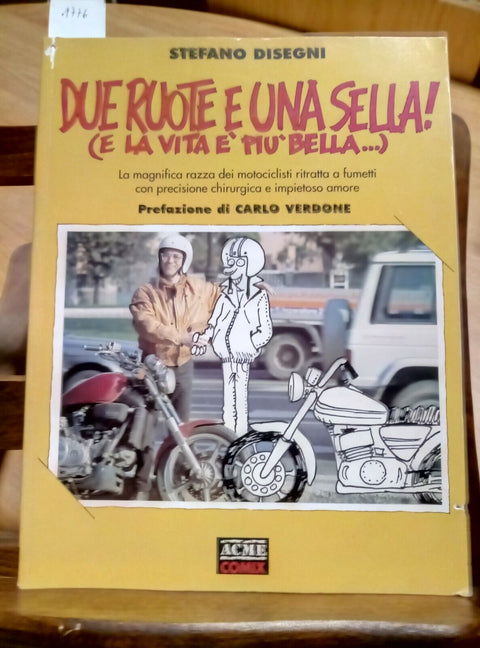 DUE RUOTE E UNA SELLA! - STEFANO DISEGNI - 1991 ACME COMIX 1 ED. (1776