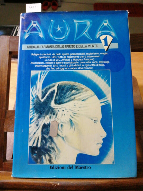 Aura 1 Guida all'armonia dello spirito e della mente 1987 Ed. del Maestro