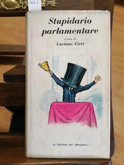 LUCIANO CIRRI - STUPIDARIO PARLAMENTARE - EDIZIONI DEL BORGHESE - 1959 - (3