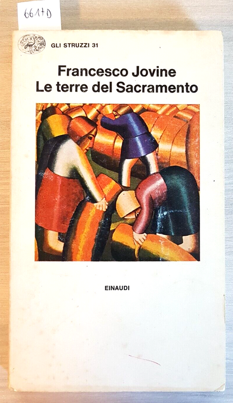 LE TERRE DEL SACRAMENTO - FRANCESCO JOVINE - Einaudi - 1984 gli struzzi (66