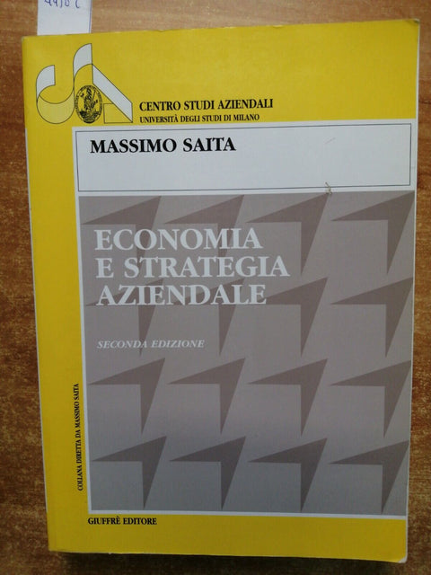 ECONOMIA E STRATEGIA AZIENDALE - Massimo Saita - 2001 - Giuffr - (4450c