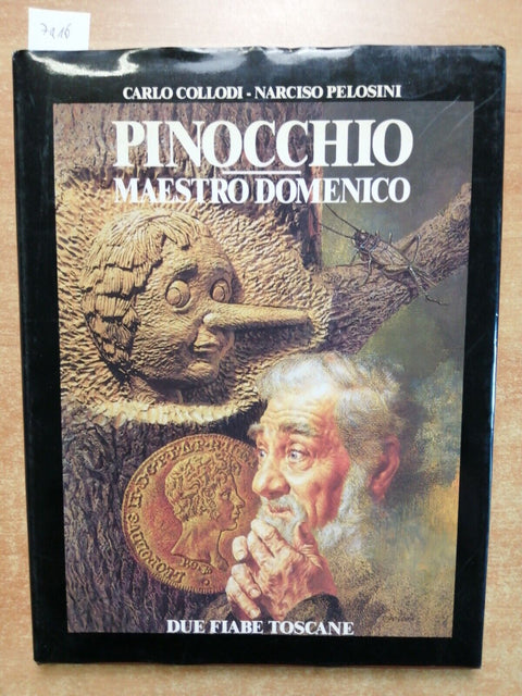 CARLO COLLODI Pelosini: PINOCCHIO, MAESTRO DOMENICO due fiabe toscane 1987