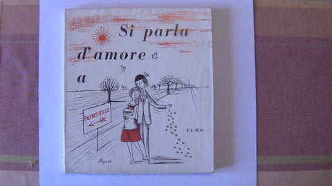 SI PARLA D'AMORE A PEYNET-VILLE ANNI '60 - PEYNET - REDAELLI - ELMO - (33