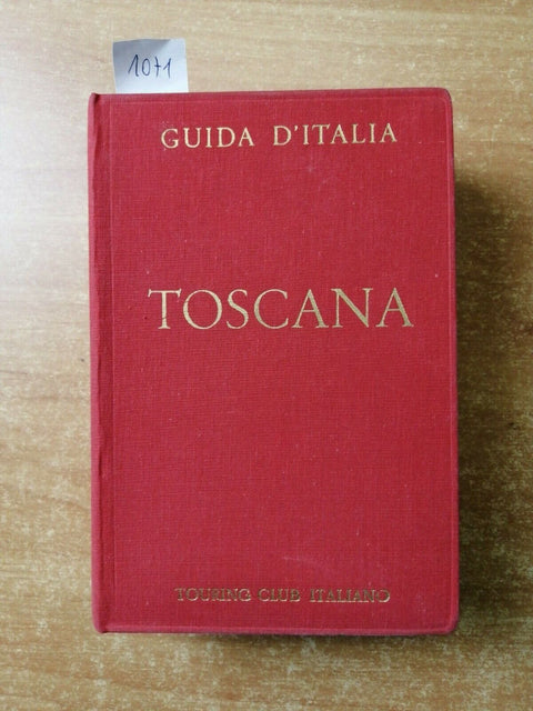 GUIDA D'ITALIA - TOSCANA - GUIDA ROSSA TOURING 1974 non compresa Firenze (