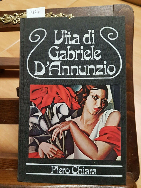 PIERO CHIARA - VITA DI GABRIELE D'ANNUNZIO - 1979 - CDE - ILLUSTRATO - (33