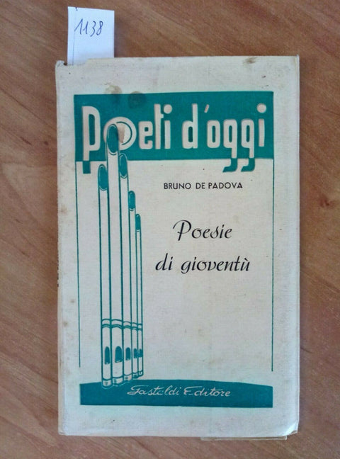 BRUNO DE PADOVA - POESIE DI GIOVENTU' 1954 GASTALDI 1ED. AUTOGRAFATO!!! (