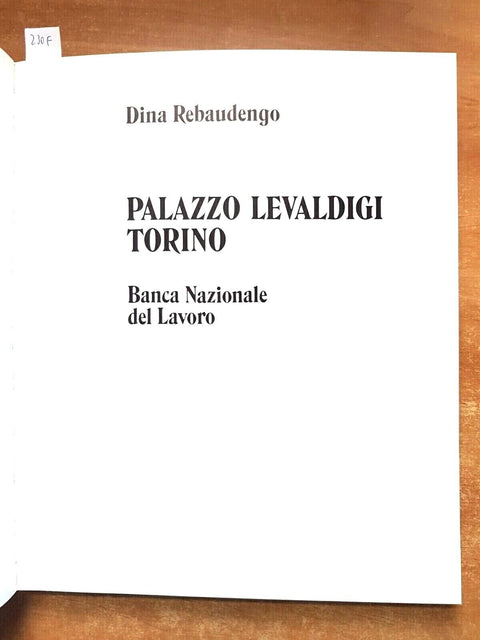 PALAZZO LEVALDIGI TORINO - DINA REBAUDENGO 1982 BNL architettura Piemonte (