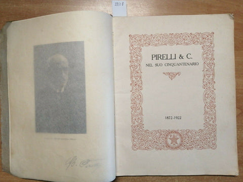 PIRELLI & C. NEL SUO CINQUANTENARIO 1872-1922 PNEUMATICI MILANO BICOCCA