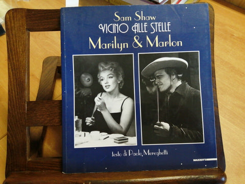 SAM SHAW - VICINO ALLE STELLE MARILYN & MARLON 2006 MAZZOTTA(3295A