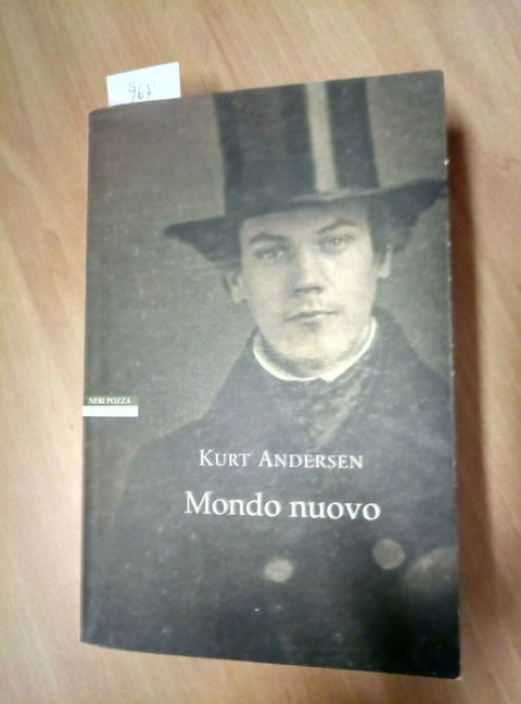 KURT ANDERSEN - MONDO NUOVO - 2008 NERI POZZA (967)