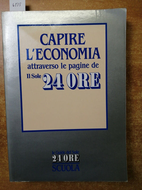 Capire l'economia attraverso le pagine de Il Sole 24 ore AZIONI FONDI BTP