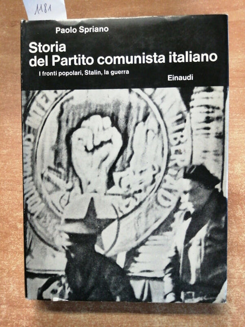 STORIA DEL PARTITO COMUNISTA ITALIANO III - I fronti 1971 SPRIANO EINAUDI (